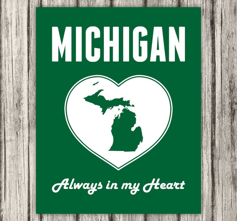 Michigan is Always in My Heart Michigan Print Michigan Etsy