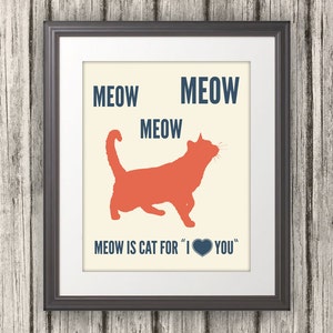 Meow is Cat for I Love You, Cat Print, Cat Art, Cat Poster, Cat Quote