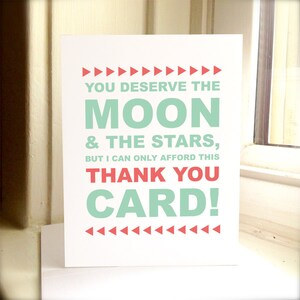 Thank You Card, You Deserve The Moon & The Stars, But I Can Only Afford This Thank You Card, Thank You, Greeting Card, Thanks, Card, Cards