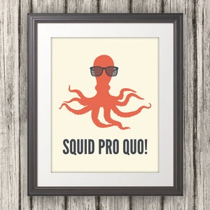 Squid Pro Quo. Octopus Print, Octopus Art, Squid Print, Squid Art, Nerd Art, Nerd Print image 2