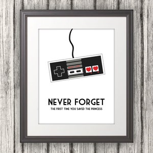 Never Forget The First Time You Saved The Princess, Nintendo, NES, Nintendo Print, Mario, Multiple Sizes image 1