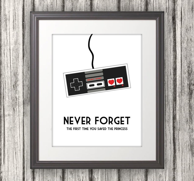 Never Forget The First Time You Saved The Princess, Nintendo, NES, Nintendo Print, Mario, Multiple Sizes image 1