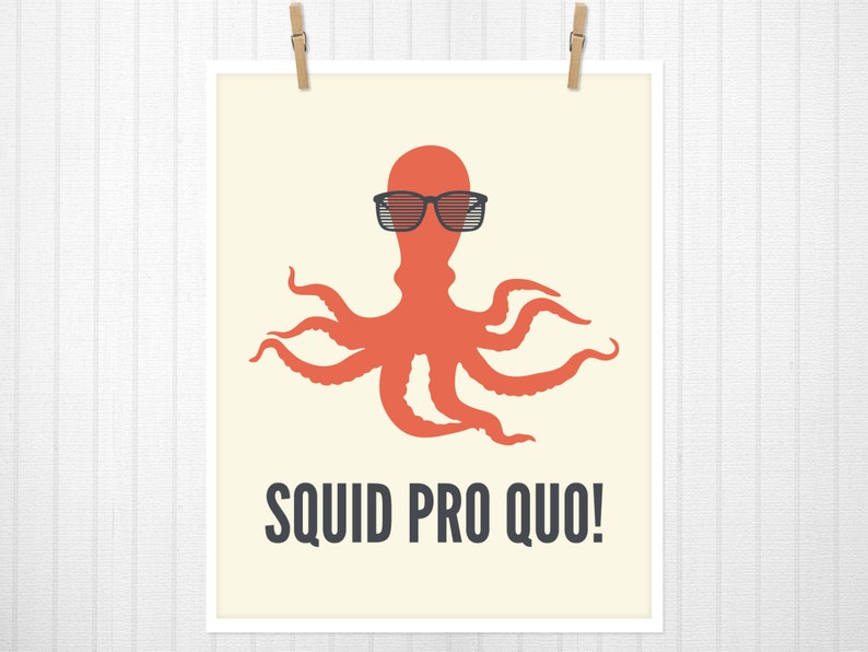 Squid Pro Quo. Octopus Print, Octopus Art, Squid Print, Squid Art, Nerd Art, Nerd Print image 1