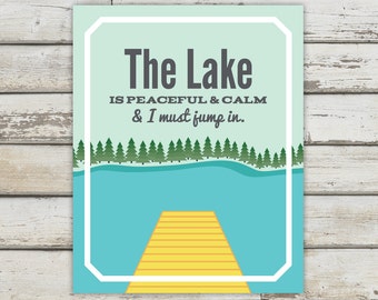 Lake House Decor, Lake, Lake Signs, Lake Decor, Lake Print, Lake Poster, Lake Quote, Lake House Sign, Lake Prints, Lake Art, Lake Artwork