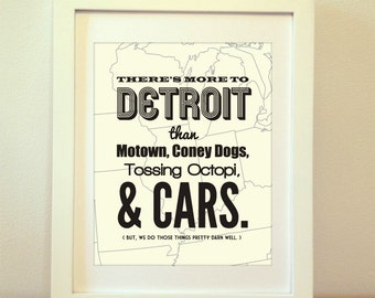 Detroit, There’s More To Detroit Than Motown, Coney Dogs, Tossing Octopi, and Cars - Detroit Print, Detroit Art, Detroit Poster, Detroit Map