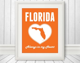 Florida is Always in my Heart - Florida Print, Florida Heart, Florida Art, Custom Color, State Print