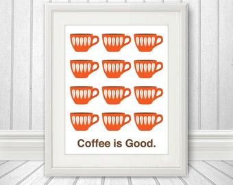 Coffee is Good, Mid Century Art, Coffee Print, Kitchen Art - 8x10