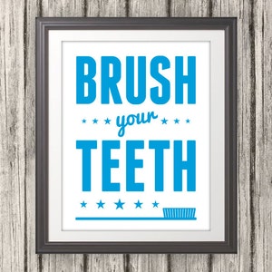 Brush Your Teeth, Brush Your Teeth Art, Brush Your Teeth Print, Bathroom Print, Bathroom Art, Bathroom SIgn, Custom Color - Custom Sizes