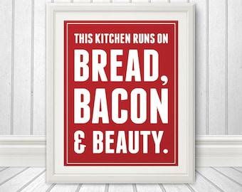 Bacon, Bacon Print, Bacon Art, Bread, Kitchen Sign, Bacon Sign, Kitchen Art, Bacon & Beauty - 11x14 Print