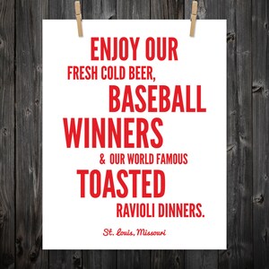 Enjoy Our Fresh Cold Beer, Baseball Winners, and World Famous Toasted Ravioli Dinners, St. Louis, St. Louis Art, St. Louis Print, Baseball