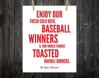 Enjoy Our Fresh Cold Beer, Baseball Winners, and World Famous Toasted Ravioli Dinners, St. Louis, St. Louis Art, St. Louis Print, Baseball