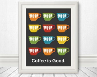 Coffee is Good, Mid Century Art, Coffee Print, Kitchen Art - 11x14