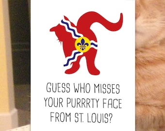 Guess Who Misses Your Purrrty Face From St. Louis - Saint Louis Card