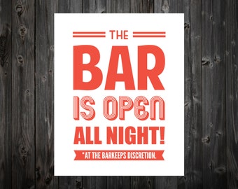 The Bar Is Open All Night - At The Barkeeps Discretion - Kitchen Print, Bar Print, Kitchen Decor, Home Decor, Kitchen Typography, Typography