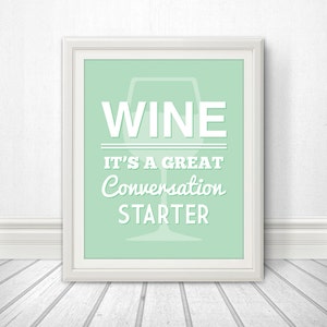 Wein: Es ist ein toller Gesprächsstarter, Weindruck, Weinkunst, Weinposter, Weinschild - 8x10 Druck