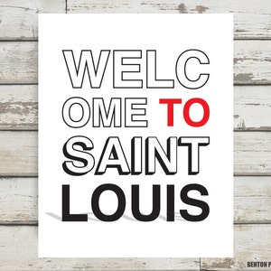Welcome To Saint Louis, Saint Louis, St Louis, St. Louis, St. Louis Print, St Louis Print, STL, St Louis Art, St Louis Artwork, STL Type