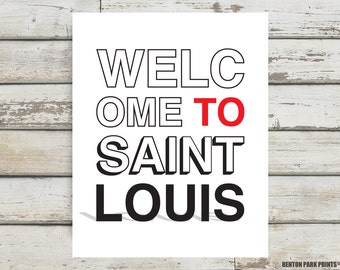 Welcome To Saint Louis, Saint Louis, St Louis, St. Louis, St. Louis Print, St Louis Print, STL, St Louis Art, St Louis Artwork, STL Type