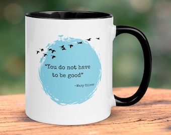 Mary Oliver Quote Mug: Wild Geese Poem, Literary Gift