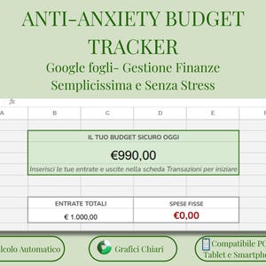 Può includere: Un modello di foglio di calcolo per il monitoraggio del budget su sfondo verde chiaro. Il testo riporta ANTI-ANXIETY BUDGET TRACKER, Google fogli- Gestione Finanze, IL TUO BUDGET SICURO OGGI, €990,00, ENTRATE TOTALI, SPESE FISSE e Calcolo Automatico.