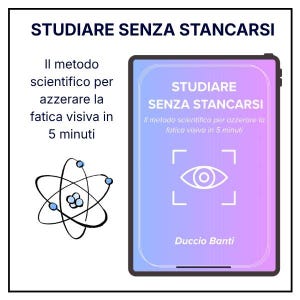 Può includere: Un tablet digitale mostra la copertina del libro intitolata STUDIARE SENZA STANCARSI, Il metodo scientifico per azzerare la fatica visiva in 5 minuti di Duccio Banti, con un'icona a forma di occhio bianco e un'illustrazione di un atomo nero su sfondo sfumato.