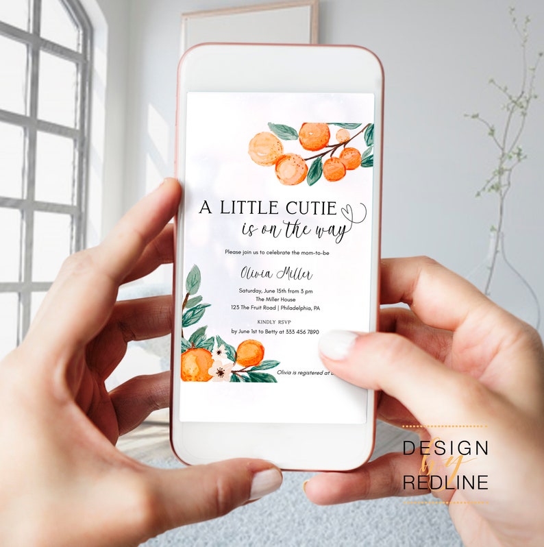 May include: A digital invitation for a baby shower with a watercolor illustration of orange blossoms and the text "A Little Cutie is on the way". The invitation includes the name Olivia Miller, the date and time of the event, the location, and RSVP information.