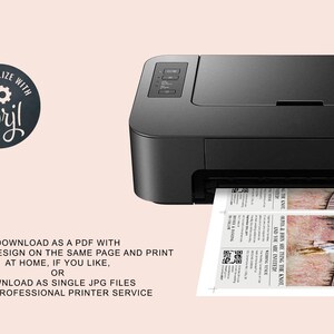 May include: A black printer with a sheet of paper coming out of it. The paper has a wedding announcement printed on it with the text "Times The Wedding Times" and a photo of a couple. The text below the printer says "Download as a PDF with multiple design on the same page and print at home, if you like, or download as single JPG files for a professional printer service."