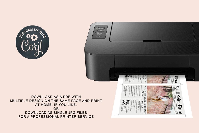May include: A black printer with a sheet of paper coming out of it. The paper has a wedding announcement printed on it with the text "Times The Wedding Times" and a photo of a couple. The text below the printer says "Download as a PDF with multiple design on the same page and print at home, if you like, or download as single JPG files for a professional printer service."