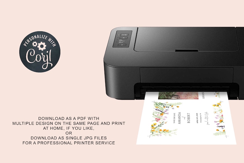 May include: A black printer with a sheet of paper coming out of it. The paper has a floral design and the text "Amanda and Robert" on it. The text "PERSONALIZE WITH Coryl" is in a circle on the left side of the image.