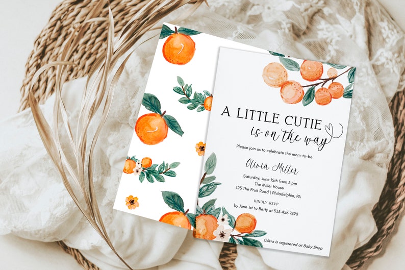 May include: A baby shower invitation with a watercolor illustration of orange blossoms and the text "A Little Cutie is on the way". The invitation includes the name "Olivia Miller", the date and time of the shower, the location, and RSVP information.