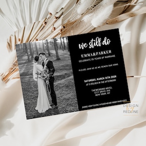Contemporary modern We still do Vow renewal photo Invitation, Wedding Anniversary Invitation digital template editable with Corjl