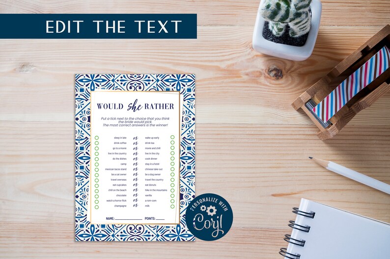 May include: A blue and white "Would She Rather" game card with a decorative border. The card includes a list of choices and prompts for a bridal shower game. The text "Edit the Text" is at the top.