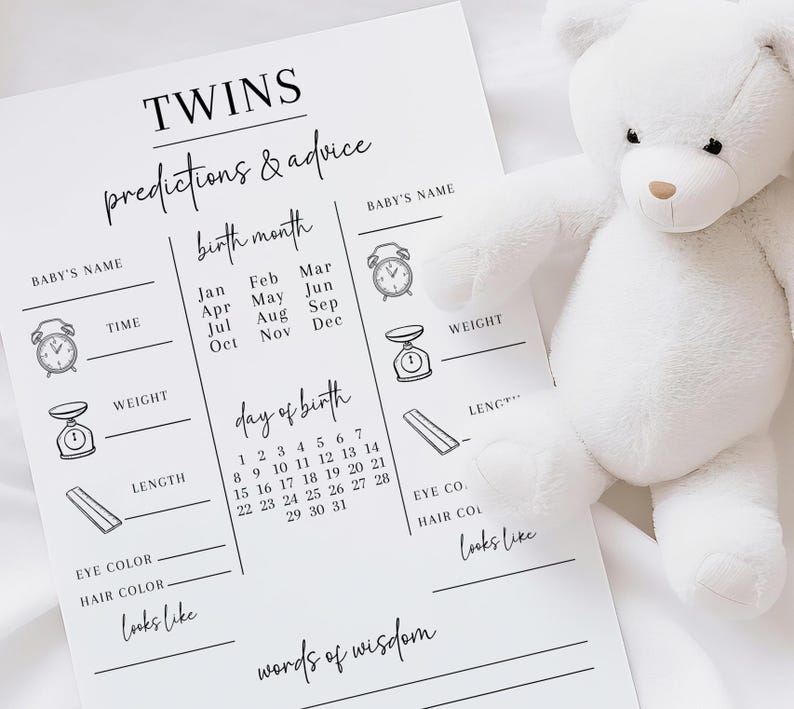 May include: A printable twins predictions and advice chart with sections for baby's name, birth month, day of birth, time, weight, length, eye colour, hair colour, and words of wisdom.