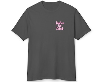 Justice For Detail T-Shirt