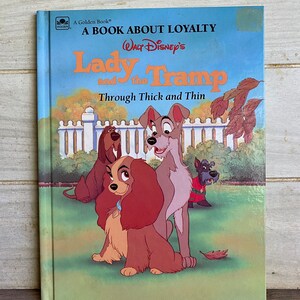 Walt Disney’s Lady and the Tramp Book-Through Thick and Thin-1988-Golden Books-Disney Movie Book-Cartoon-Hardcover Book-A Book About Loyalty