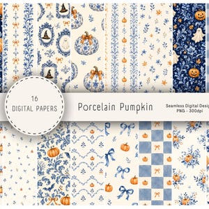 May include: A collection of 16 digital papers featuring seamless patterns with blue and white porcelain-style motifs, orange pumpkins, ghosts, witch hats, bows, and checkered designs. The text reads 16 DIGITAL PAPERS Porcelain Pumpkin Seamless Digital Design PNG - 300dpi.