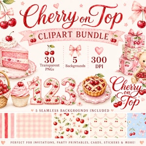 Könnte beinhalten: Ein digitales Clipart-Paket mit dem Titel Cherry on Top, das Aquarellillustrationen von Kirschen, einem Kuchen, einem Milchshake, einem Teddybären, Cupcakes, einem Kuchen und mit Kirschen verzierten Zahlen sowie fünf nahtlose Muster enthält.