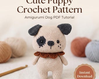 Puppy Amigurumi Crochet Pattern: Adorable Dog PDF Tutorial (Digital Download)