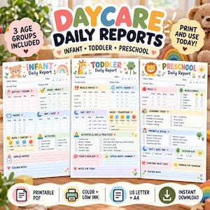 May include: Three printable daily report forms for daycare, categorized by age group: Infant, Toddler, and Preschool. Each sheet features colorful headers, animal illustrations, and sections for tracking meals, naps, activities, and teacher notes.