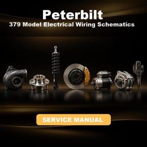 Peut inclure: Une collection de pièces automobiles comprenant un turbocompresseur, un moyeu de roue, un amortisseur, un disque de frein avec étrier, un démarreur, un alternateur et un injecteur. Le texte indique Peterbilt 379 Model Electrical Wiring Schematics SERVICE MANUAL.