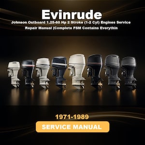 Può includere: Un manuale di servizio per motori fuoribordo Evinrude Johnson 1,25-60 CV 2 tempi 1-2 cilindri dal 1971 al 1989. La copertina presenta testo e un allineamento orizzontale di otto motori per barche in varie tonalità di bianco, nero e grigio.