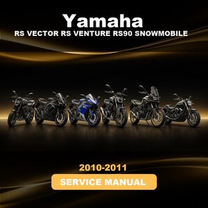May include: A service manual for Yamaha RS Vector, RS Venture, and RS90 snowmobiles from 2010-2011. The cover features the text Yamaha RS VECTOR RS VENTURE RS90 SNOWMOBILE and 2010-2011 SERVICE MANUAL, displayed above and below six motorcycles.