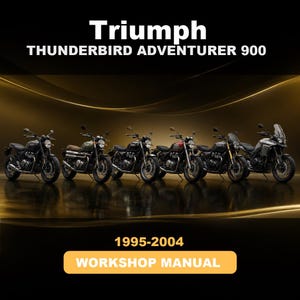 Puede incluir: Un manual de taller para la Triumph Thunderbird Adventurer 900, que cubre los años 1995-2004. La portada presenta una alineación horizontal de seis modelos de motocicletas diferentes sobre un fondo oscuro con destellos dorados y texto blanco.