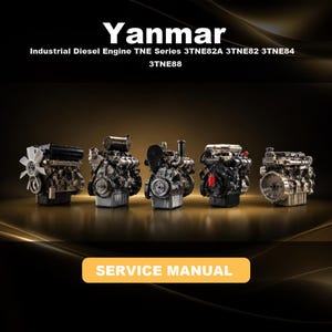 Peut inclure: Une collection de cinq moteurs diesel industriels Yanmar de la série TNE, incluant les modèles 3TNE82A, 3TNE82, 3TNE84 et 3TNE88. L'image présente le texte Yanmar, Industrial Diesel Engine TNE Series et un bouton marqué SERVICE MANUAL.