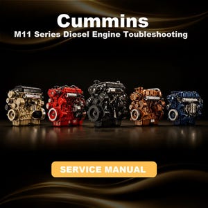 以下が含まれることがあります： Cummins M11 Series Diesel Engine TroubleshootingおよびSERVICE MANUALというテキストが記載されたサービスマニュアルの表紙。ベージュ、赤、黒、銅、青の5台のディーゼルエンジンが、金色のアクセントがある暗い背景の前に一列に並んでいます。