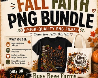 Fall Faith Shirt Design Bundle, 5 Christian Autumn PNGs, Blackberry Vine Harvest Designs, Scripture Shirt Graphics
