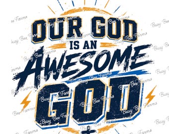 Our God Is an Awesome God PNG | Christian Worship Shirt Design | Faith DTF Sublimation Digital Download