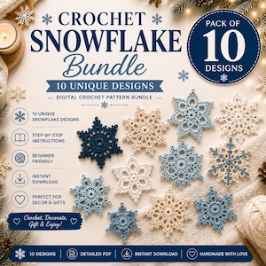 May include: A digital crochet pattern bundle featuring 10 unique snowflake designs. The image displays text reading "CROCHET SNOWFLAKE BUNDLE" and "PACK OF 10 DESIGNS" alongside various crocheted snowflakes in shades of white, cream, and blue.