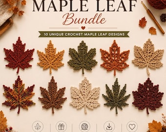 May include: A digital graphic featuring 10 unique crochet maple leaf designs in various autumn colors including red, orange, brown, green, and cream. The text reads 10 UNIQUE DESIGNS MAPLE LEAF Bundle 10 UNIQUE CROCHET MAPLE LEAF DESIGNS.