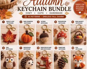 May include: A digital display featuring 10 unique crochet keychain patterns with an autumn theme. The collection includes a maple leaf, pumpkin, acorn, mushroom, basket, owl, hedgehog, sweater, pinecone, and fox, all with gold-tone hardware.