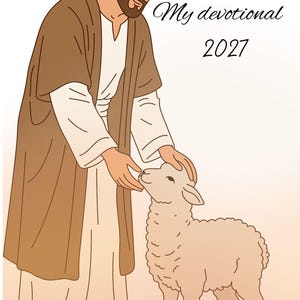 May include: A digital illustration of a bearded figure with long brown hair wearing a white robe and a brown cloak, gently touching a small white lamb. The text "My devotional 2027" is written in black cursive script in the upper right corner.